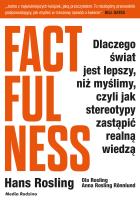 Factfulness. Autor: Rosling Hans, OLA ROSLING, ANNA ROSLING-RONNLUND. SmakLiter.pl Okładka książki Factfulness