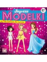 Fakt dla dziewczynek Modelki. Impreza. Autor:   Praca zbiorowa. SmakLiter.pl Okładka książki Fakt dla dziewczynek Modelki. Impreza