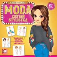 Fakt kolorowanki. Modelki. Zostań stylistką. Autor:   Praca zbiorowa. SmakLiter.pl Okładka książki Fakt kolorowanki. Modelki. Zostań stylistką