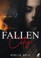 Fallen City. Autor: Rebelia White. SmakLiter.pl Okładka książki Fallen City