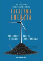 Fałszywa energia. Autor: Lars Schernikau, William Haydennsmith. SmakLiter.pl Okładka książki Fałszywa energia