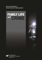 Okładka książki Family Life and Crime. Contemporary Research and..