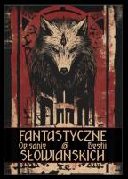Opakowanie Fantastyczne opisanie bestii słowiańskich