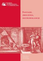 Fantazje zboczenia ekstrawagancje. Autor: red. Małgorzata Czapiga-Klang, Rydlewski Michał. SmakLiter.pl Okładka książki Fantazje zboczenia ekstrawagancje