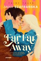 Far Far Away. Autor: Szafrańska Anna. SmakLiter.pl Okładka książki Far Far Away