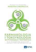 Farmakologia i toksykologia w pytaniach testowych. Autor: Dworacka Marzena. SmakLiter.pl Okładka książki Farmakologia i toksykologia w pytaniach testowych