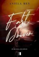 Fast Driver. Autor: Aniela Mey. SmakLiter.pl Okładka książki Fast Driver