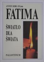Fatima - światło dla świata. Autor: Antonio Sorg OCarm. SmakLiter.pl Okładka książki Fatima - światło dla świata