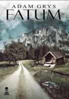 Fatum. Autor: Adam Grys. SmakLiter.pl Okładka książki Fatum