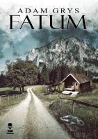 Fatum. Autor: Adam Grys. SmakLiter.pl Okładka książki Fatum