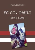FC St. Pauli. Inny klub. Autor: Fabian Balicki. SmakLiter.pl Okładka książki FC St. Pauli. Inny klub