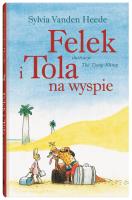 Felek i Tola na wyspie. Autor: Sylvia VandenHeede. SmakLiter.pl Okładka książki Felek i Tola na wyspie