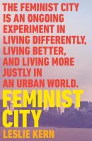 FEMINIST CITY. Autor: KERN, LESLIE. SmakLiter.pl Okładka książki FEMINIST CITY