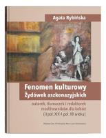 Fenomen kulturowy Żydówek aszkenazyjskich - autorek, tłumaczek i redaktorek modlitewników dla kobiet. Autor: Rybińska Agata. SmakLiter.pl Okładka książki Fenomen kulturowy Żydówek aszkenazyjskich - autorek, tłumaczek i redaktorek modlitewników dla kobiet