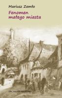 Fenomen małego miasta. Autor: Zemło Mariusz. SmakLiter.pl Okładka książki Fenomen małego miasta