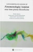 Fenomenologia i tomizm oraz inne pisma filozoficzne. Autor: Geiger Louis-Bertrand. SmakLiter.pl Okładka książki Fenomenologia i tomizm oraz inne pisma filozoficzne