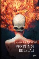 Festung Breslau w.3. Autor: Marek Krajewski. SmakLiter.pl Okładka książki Festung Breslau w.3