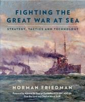 Fighting the Great War at Sea. Autor: Friedman Norman. SmakLiter.pl Okładka książki Fighting the Great War at Sea
