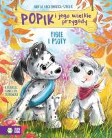 Figle i psoty. Popik i jego wielkie przygody. Autor: Aniela Cholewińska-Szkolik. SmakLiter.pl Okładka książki Figle i psoty. Popik i jego wielkie przygody