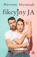 Fikcyjny ja. Autor: Marzena Hryniszak. SmakLiter.pl Okładka książki Fikcyjny ja