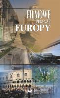 Filmowe pejzaże Europy. Autor: red. Magdalena Kempna-Pieniążek, Barbara Kita. SmakLiter.pl Okładka książki Filmowe pejzaże Europy