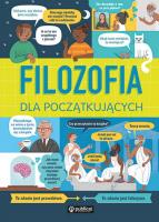 Filozofia dla początkujących. Autor: Firth Rachel, Minna Lacey, Akpojaro Jordan. SmakLiter.pl Okładka książki Filozofia dla początkujących