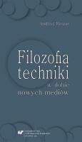 Okładka książki Filozofia techniki w dobie nowych mediów
