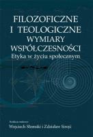 Filozoficzne i teologiczne wymiary współczesności. Autor: Słomski Wojciech, Sirojć Zdzisław. SmakLiter.pl Okładka książki Filozoficzne i teologiczne wymiary współczesności