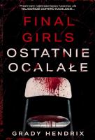 Okładka książki Final Girls. Ostatnie ocalałe