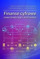 Finanse cyfrowe. Nowe tendencje i możliwości. Autor:   Praca zbiorowa. SmakLiter.pl Okładka książki Finanse cyfrowe. Nowe tendencje i możliwości