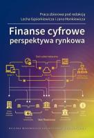 Finanse cyfrowe. Perspektywa rynkowa. Autor: red. L. Gąsiorkiewicz, J. Monkiewicz. SmakLiter.pl Okładka książki Finanse cyfrowe. Perspektywa rynkowa