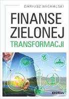 Finanse zielonej transformacji. Autor: Dariusz Michalski. SmakLiter.pl Okładka książki Finanse zielonej transformacji