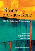 Finanse zrównoważone. ESG. Przedsiębiorstwa. Sektor finansowy. Autor: Janicka Małgorzata, Miziołek Tomasz. SmakLiter.pl Okładka książki Finanse zrównoważone. ESG. Przedsiębiorstwa. Sektor finansowy