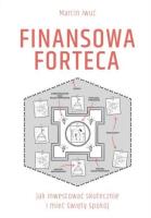 Finansowa forteca. Jak inwestować skutecznie.... Autor: Iwuć Marcin. SmakLiter.pl Okładka książki Finansowa forteca. Jak inwestować skutecznie...