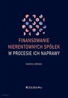 Okładka książki Finansowanie nierentownych spółek w procesie ich n