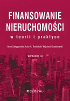 Finansowanie nieruchomości w teorii i praktyce (wyd. III). Autor: Anna Szelągowska, Trzebiński Artur A., Orzechowski Wojciech. SmakLiter.pl Okładka książki Finansowanie nieruchomości w teorii i praktyce (wyd. III)