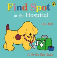 Find Spot at the Hospital. Autor: Hill	 Eric. SmakLiter.pl Okładka książki Find Spot at the Hospital