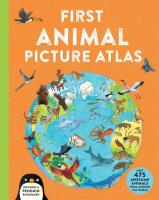 First Animal Picture Atlas. Autor: Deborah Chancellor. SmakLiter.pl Okładka książki First Animal Picture Atlas