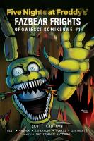 Five Nights at Freddy's: Fazbear Frights. Opowieści komiksowe #1. Autor: Scott Cawthon. SmakLiter.pl Okładka książki Five Nights at Freddy's: Fazbear Frights. Opowieści komiksowe #1