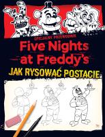 Five Nights at Freddy's Jak rysować postacie. Autor: Scott Cawthon. SmakLiter.pl Okładka książki Five Nights at Freddy's Jak rysować postacie