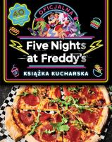 Five Nights at Freddy's Oficjalna książka kucharska. Autor: Scott Cawthon, Morris Rob. SmakLiter.pl Okładka książki Five Nights at Freddy's Oficjalna książka kucharska