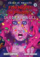 Five Nights At Freddy's Słodka Angel Tom 8. Autor: Scott Cawthon, Waggener Andrea. SmakLiter.pl Okładka książki Five Nights At Freddy's Słodka Angel Tom 8