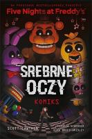 Five Nights at Freddy's. Srebrne oczy. Komiks. Autor: Scott Cawthon. SmakLiter.pl Okładka książki Five Nights at Freddy's. Srebrne oczy. Komiks