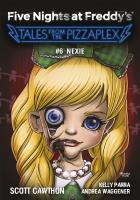 Five Nights at Freddy's: Tales from the Pizzaplex. Nexie. Tom 6. Autor: Scott Cawthon. SmakLiter.pl Okładka książki Five Nights at Freddy's: Tales from the Pizzaplex. Nexie. Tom 6
