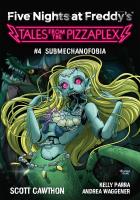 Five Nights at Freddy's: Tales from the Pizzaplex. Submechanofobia Tom 4	. Autor: Scott Cawthon. SmakLiter.pl Okładka książki Five Nights at Freddy's: Tales from the Pizzaplex. Submechanofobia Tom 4