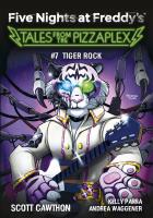 Five Nights at Freddy's: Tales from the Pizzaplex. Tiger Rock. Tom 7. Autor: Scott Cawthon. SmakLiter.pl Okładka książki Five Nights at Freddy's: Tales from the Pizzaplex. Tiger Rock. Tom 7