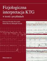 Fizjologiczna interpretacja KTG w teorii... Autor: Katarzyna Kosińska-Kaczyńska Robert Brawura-Bisku. SmakLiter.pl Okładka książki Fizjologiczna interpretacja KTG w teorii..