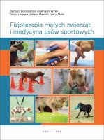 Fizjoterapia małych zwierząt i medycyna psów.... Autor:   Praca zbiorowa. SmakLiter.pl Okładka książki Fizjoterapia małych zwierząt i medycyna psów...