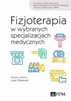 Fizjoterapia w wybranych specjalizacjach medycznych. Autor: Jurek Olszewski. SmakLiter.pl Okładka książki Fizjoterapia w wybranych specjalizacjach medycznych