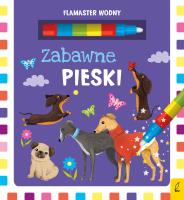 Flamaster wodny. Zabawne pieski. Autor: Patrycja Wojtkowiak-Skóra. SmakLiter.pl Okładka książki Flamaster wodny. Zabawne pieski